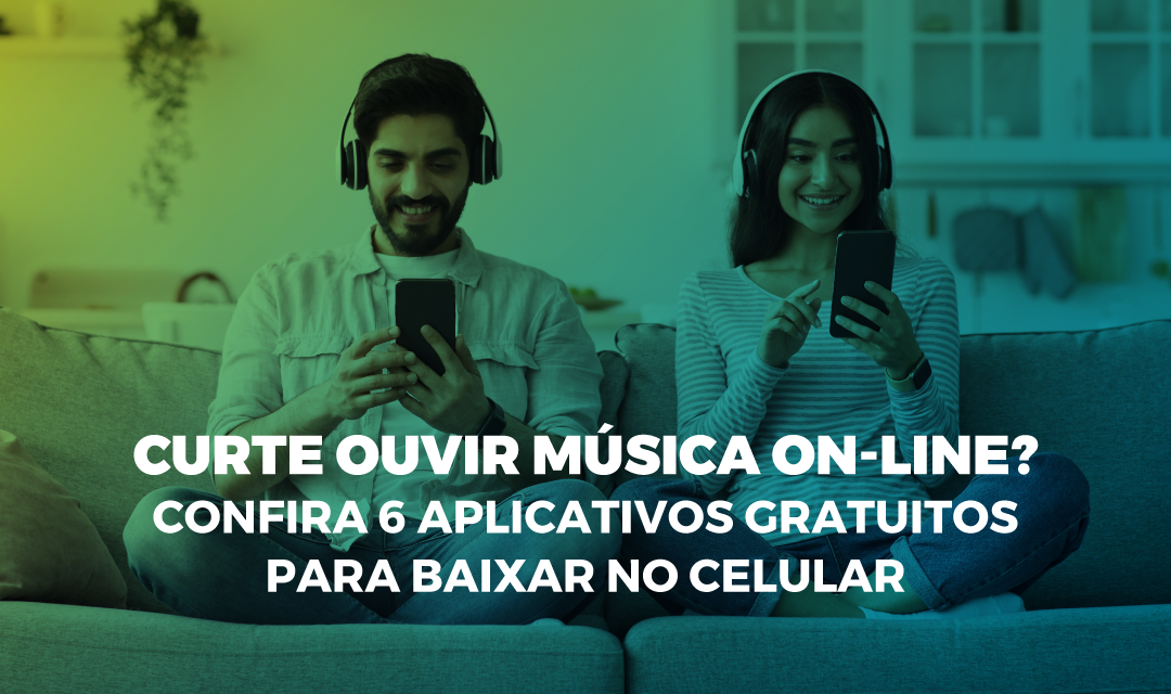 Conheça os melhores aplicativos para ouvir música grátis para